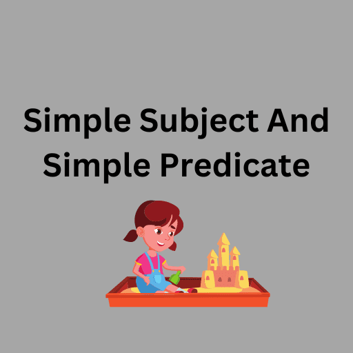 Simple Subject And Simple Predicate